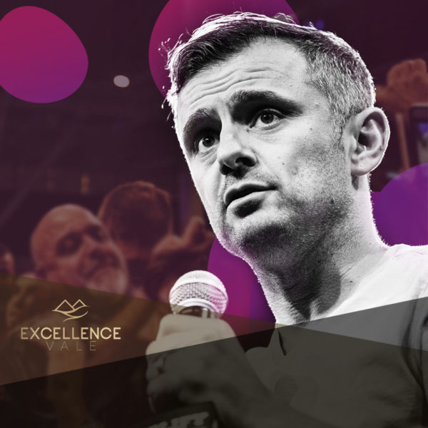 World Business Experience Gary Vaynerchuk ExcellenceVale
